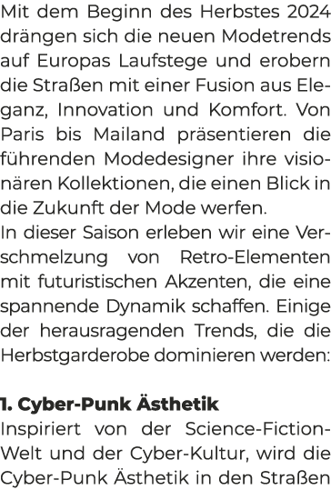 Mit dem Beginn des Herbstes 2024 dr ngen sich die neuen Modetrends auf Europas Laufstege und erobern die Stra en mit ...