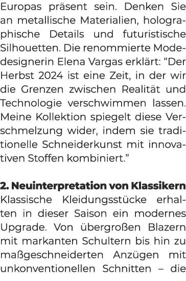 Europas pr sent sein. Denken Sie an metallische Materialien, holographische Details und futuristische Silhouetten. Di...