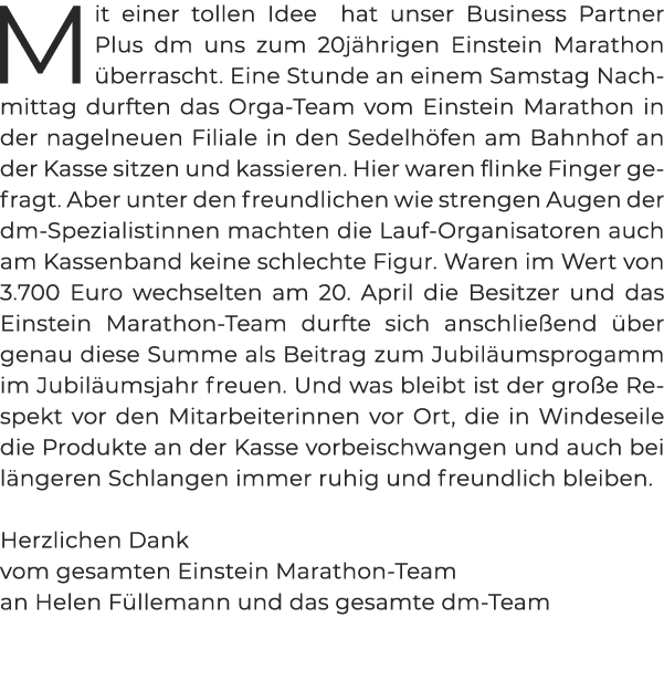 Mit einer tollen Idee hat unser Business Partner Plus dm uns zum 20j hrigen Einstein Marathon berrascht. Eine Stunde...