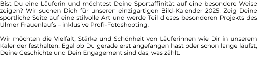 Bist Du eine L uferin und m chtest Deine Sportaffinit t auf eine besondere Weise zeigen? Wir suchen Dich f r unseren ...