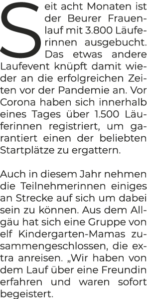Seit acht Monaten ist der Beurer Frauenlauf mit 3.800 L uferinnen ausgebucht. Das etwas andere Laufevent kn pft damit...