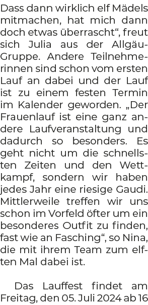 Dass dann wirklich elf M dels mitmachen, hat mich dann doch etwas berrascht“, freut sich Julia aus der Allg u Gruppe...