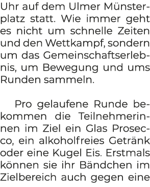 Uhr auf dem Ulmer M nsterplatz statt. Wie immer geht es nicht um schnelle Zeiten und den Wettkampf, sondern um das Ge...