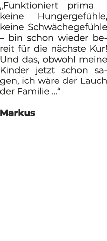 „Funktioniert prima – keine Hungergef hle, keine Schw chegef hle – bin schon wieder bereit f r die n chste Kur! Und d...