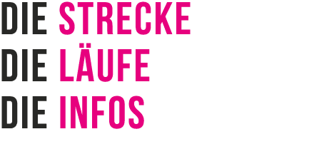 Die Strecke DIE L ufe Die Infos