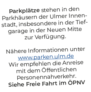 Parkpl tze stehen in den Parkh usern der Ulmer Innenstadt, insbesondere in der Tiefgarage in der Neuen Mitte zur Verf...