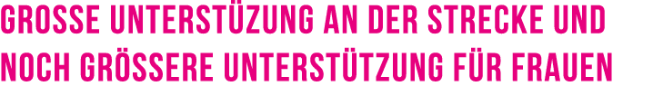 Grosse Unterst zung an der Strecke und noch gr ssere Unterst tzung f r Frauen