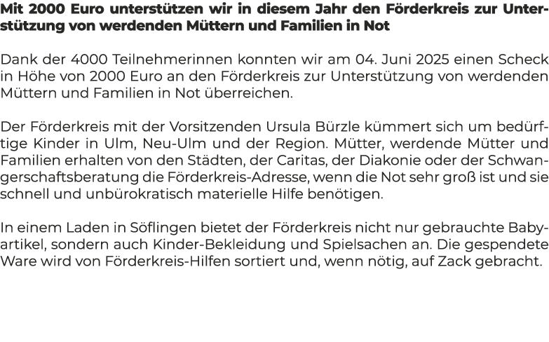 Mit 2000 Euro unterst tzen wir in diesem Jahr den F rderkreis zur Unterst tzung von werdenden M ttern und Familien in...