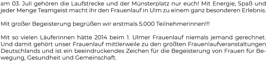 am 03. Juli geh ren die Laufstrecke und der M nsterplatz nur euch! Mit Energie, Spa und jeder Menge Teamgeist macht ...
