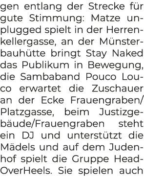 gen entlang der Strecke f r gute Stimmung: Matze unplugged spielt in der Herrenkellergasse, an der M nsterbauh tte br...