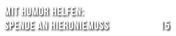 Mit Humor helfen: Spende an Hieroniemuss 15