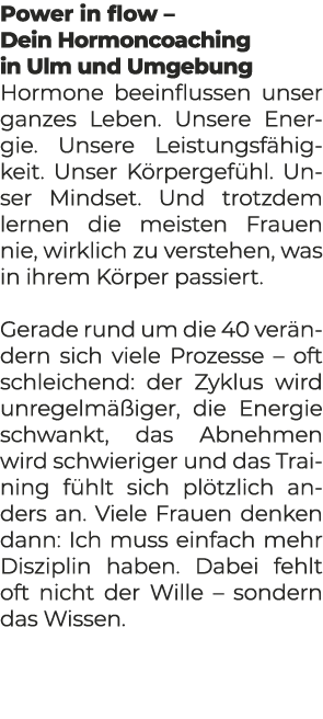 Power in flow – Dein Hormoncoaching in Ulm und Umgebung Hormone beeinflussen unser ganzes Leben. Unsere Energie. Unse...