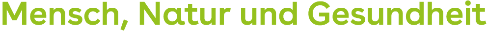 Mensch, Natur und Gesundheit